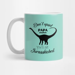 Don't upset Papasaurus Mug